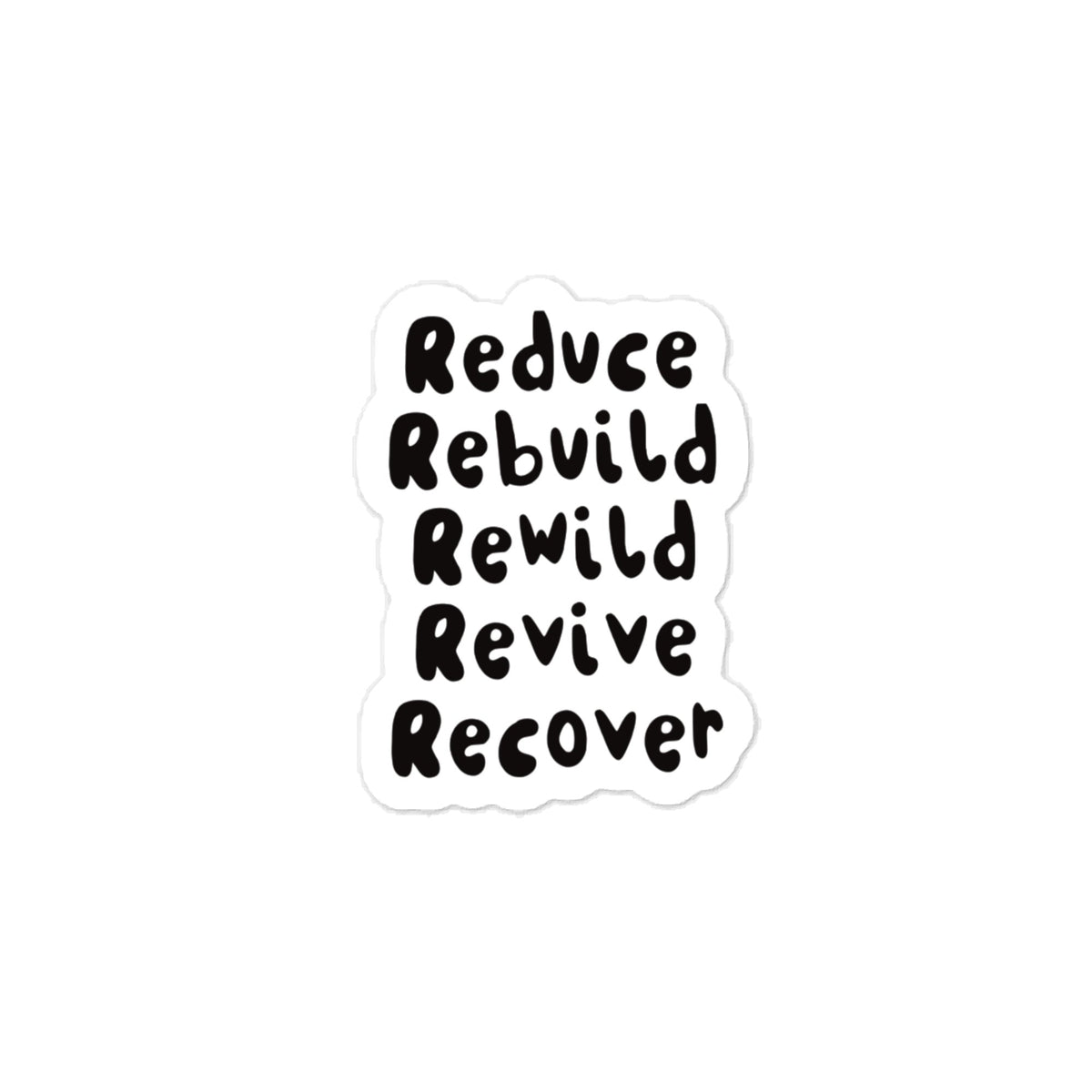 Reduce Rebuild Rewild Revive Recover Conservation Sticker