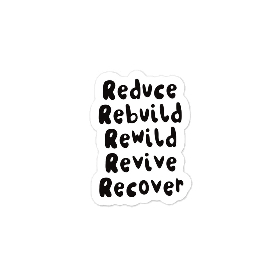 Reduce Rebuild Rewild Revive Recover Conservation Sticker
